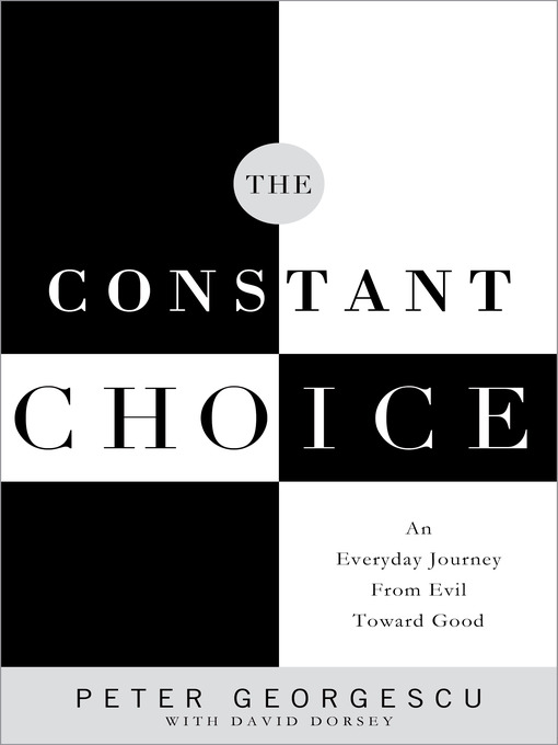 Title details for The Constant Choice by Peter Georgescu - Available